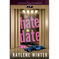 The Hate Date: An Enemies to Lovers Romance