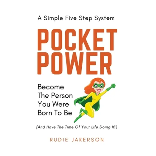 Pocket Power: Become the Person You Were Born to Be
