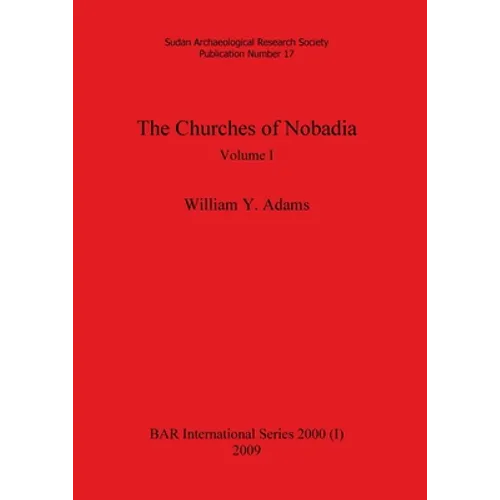 The Churches of Nobadia, Volume I