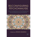 Re(con)Figuring Psychoanalysis: Critical Juxtapositions of the Philosophical, the Sociohistorical and the Political