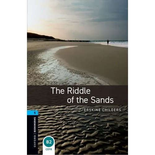 Oxford Bookworms Library: The Riddle of the Sands: Level 5: 1,800 Word Vocabulary