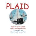 Plaid: Tales of Compassion, Love, Sharing and Joy