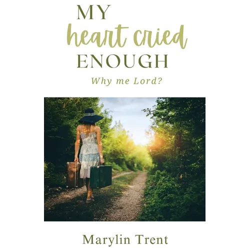 My Heart Cried Enough: Why me Lord?