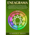 Eneagrama: Una Guía Esencial para Descubrir los 9 Tipos de Personalidad para Elevar su Autoconciencia y Comprender Otras Personalidades para Construir