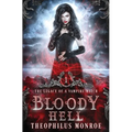 Bloody Hell: A Dark Urban Fantasy Story