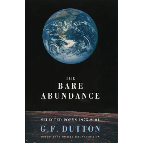 The Bare Abundance: Selected Poems 1975-2001