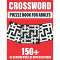 Crossword Puzzle Book For Adults: 150+ Crossword Puzzles for adults to enjoy the holiday with word puzzles games