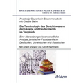 Die Terminologie des Gerichtswesens der Ukraine und Deutschlands im Vergleich. Eine übersetzungswissenschaftliche Analyse juristischer Fachbegriffe im