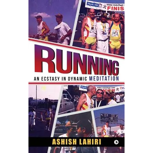 Running - An Ecstasy in Dynamic Meditation