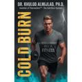 Cold Burn: A Revolutionary Path to Fitness