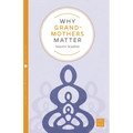 Why Grandmothers Matter
