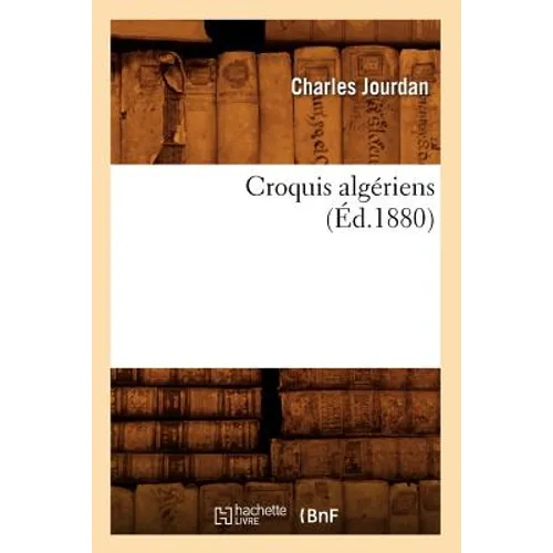 Croquis Algériens (Éd.1880)