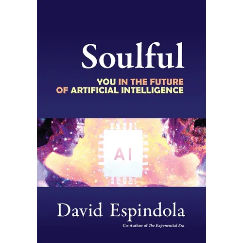 Soulful: You in the Future of Artificial Intelligence