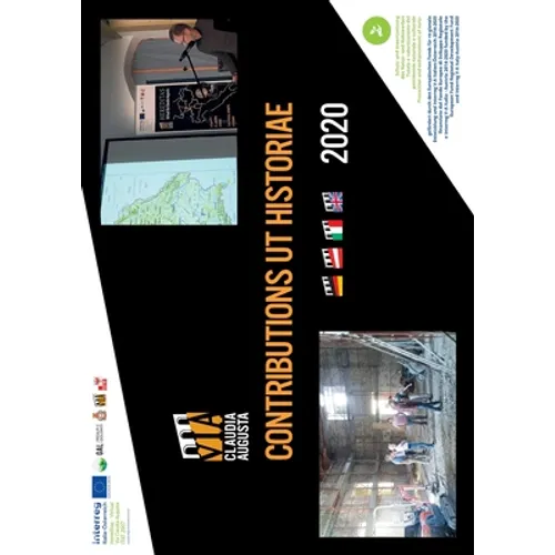 Contributions UT Historiae: New and interesting knowledge about the Via Claudia Augusta, the first Europe-connecting road across the Alps