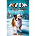 Wow Bow, the Dog Who Barked Backwards