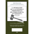 La Demolicion de la Autonomía E Independencia de Poder Judicial En Venezuela 1999-2021
