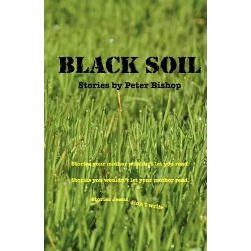 Black Soil: An anthology of short stories