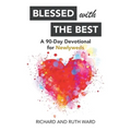 Blessed with the Best: A 90-Day Devotional for Newlyweds