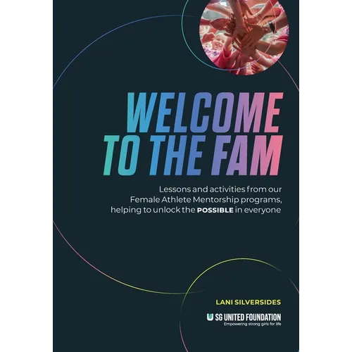 Welcome to the FAM: Lessons and activities from our Female Athlete Mentorship programs, helping to unlock the POSSIBLE in everyone