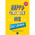 Happy Confident Me: Daily Journal - Gratitude and Growth Mindset Journal That Boosts Children's Happiness, Self-Esteem, Positive Thinking, Mindfulness
