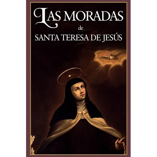 Las Moradas (Ilustrado): Viaje a las profundidades del alma