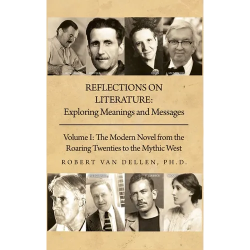 Reflections on Literature: Volume I: The Modern Novel from the Roaring Twenties to the Mythic West