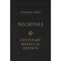 Negrinha - Centenary Bilingual Edition: & the 1920 first edition facsimile