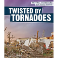 Twisted by Tornadoes