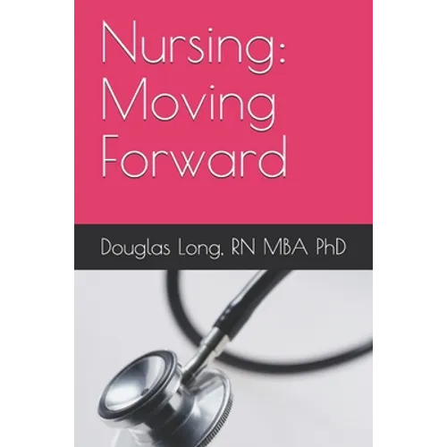 Nursing: Moving Forward