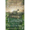 The Roaring Lambs: A Fable about Finding the Leader in You