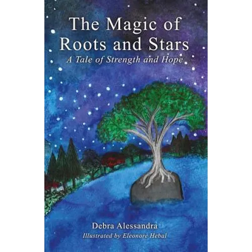 The Magic of Roots and Stars: A Tale of Strength and Hope