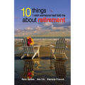 10 Things I Wish Someone had told me about retirement