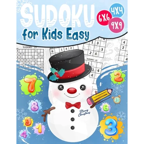 Sudoku for Kids Easy: Sudoku puzzle book Easy, Medium, Difficult -270- Logical puzzles -4x4-6x6-9x9 - that train your children's memory.