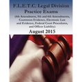 F.L.E.T.C. Legal Division Practice Exams: 2015