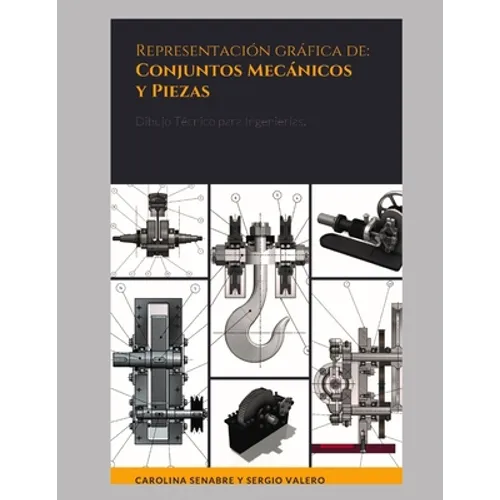 Representación gráfica de: Conjuntos mecánicos y Piezas: Dibujo Técnico para Ingenierías.