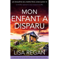 Mon enfant a disparu: Un thriller captivant à vous couper le souffle
