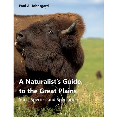 A Naturalist's Guide to the Great Plains