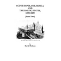 Scots in Poland, Russia, and the Baltic States, 1550-1850 [Part Two]