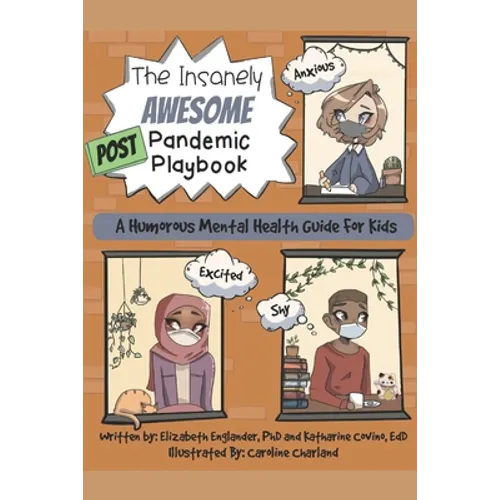 The Insanely Awesome POST Pandemic Playbook: A Humorous Mental Health Guide For Kids