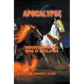Apocalypse: Understanding the Book of Revelation