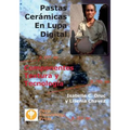 Pastas Ceramicas En Lupa Digital: Componentes, Textura y Tecnologia
