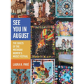 See You in August: The Quilts of the Michigan Womyn's Music Festival