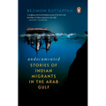 Undocumented: Stories of Indian Migrants in the Arab Gulf