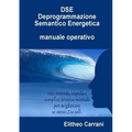DSE Deprogrammazione Semantico Energetica