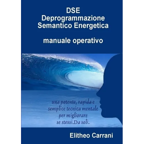 DSE Deprogrammazione Semantico Energetica
