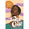 Take Care: The Black Women's Guide to Wellness