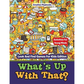 What's Up With That? Activities For Young Minds - Look And Find Games For Kids Edition