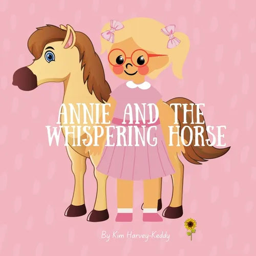Annie and the Whispering Horse: A Children's Book About Autism, Masking, Shutdowns, and Emotional Regulation