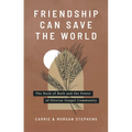 Friendship Can Save the World: The Book of Ruth and the Power of Diverse Gospel Community