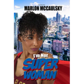 I'm Not Superwoman